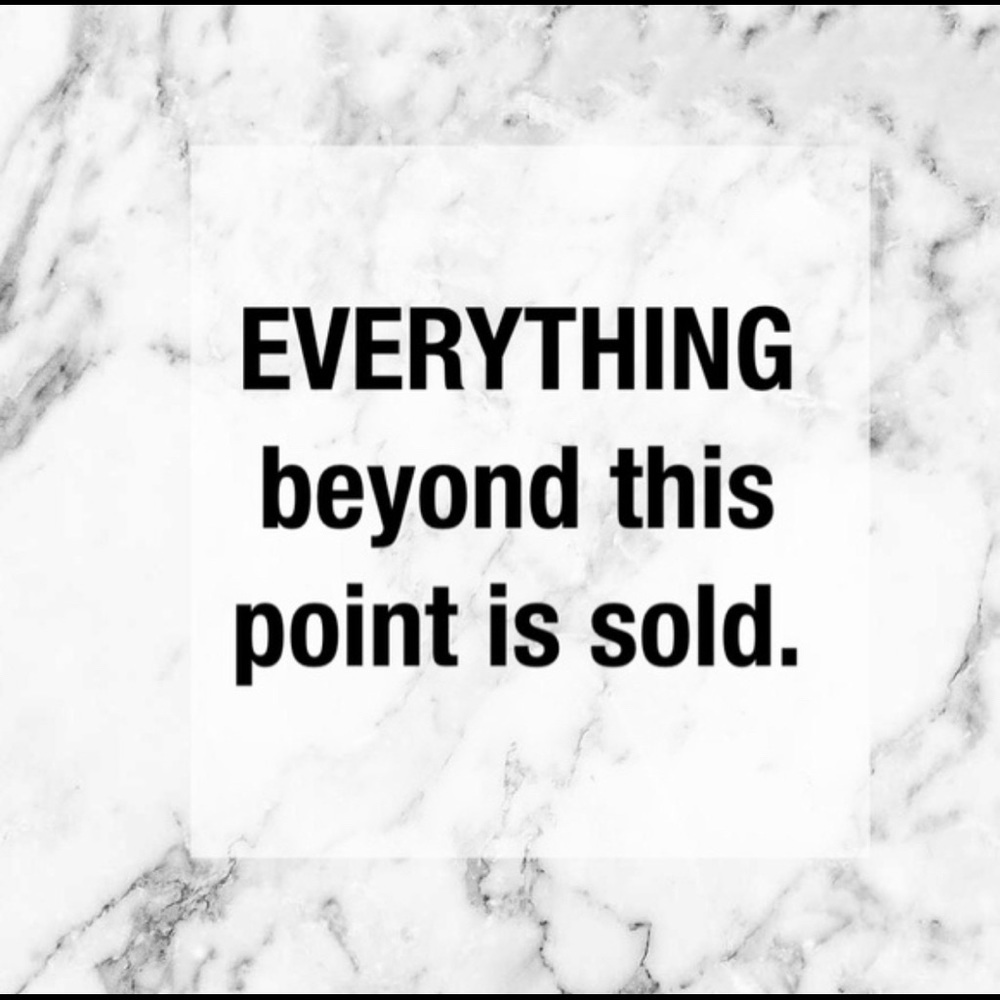 Everything beyond this point is sold